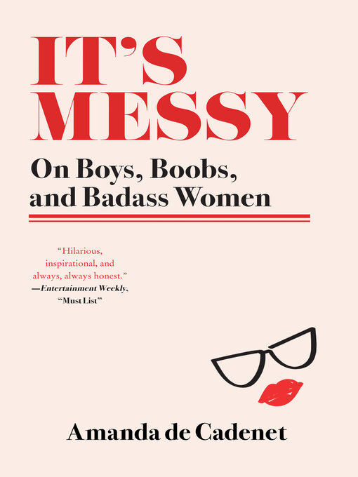 Title details for It's Messy by Amanda de Cadenet - Available